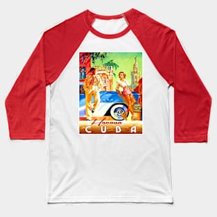 Havana Cuba Vintage Travel and Tourism Advertising Print Baseball T-Shirt